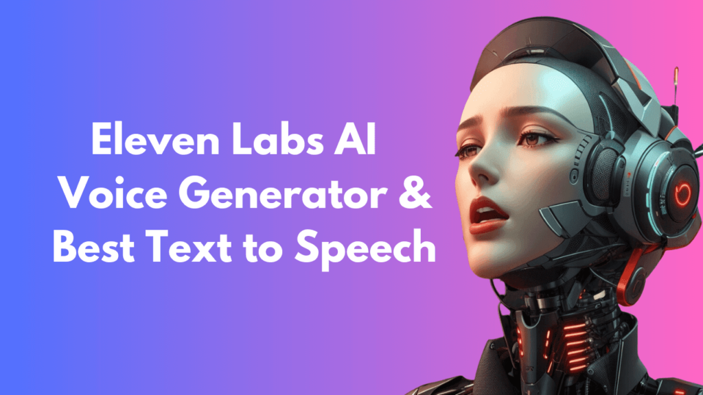Elevenlabs ai : le générateur de voix star en 2025